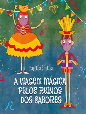 cover image of A viagem mágica pelos reinos dos sabores